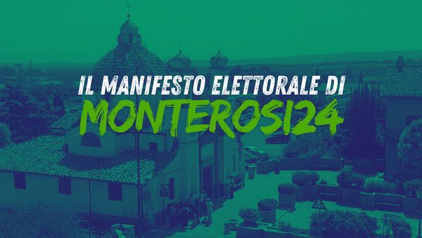 Il Manifesto di Monterosi24 per le Elezioni