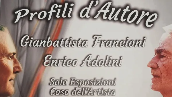 Alla Casa dell’Artista “Profili d’Autore”: in mostra Gianbattista Francioni ed Enrico Adolini
